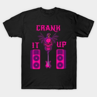 Loud Music - Rock Music - Crank It Up T-Shirt